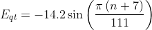 E_{qt}=-14.2\sin \left ( \frac{\pi \left ( n+7 \right )}{111} \right )